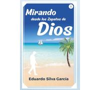 Mirando desde Los Zapatos de Dios