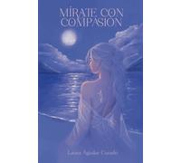 Mírate con compasión: sana tus heridas, abraza a tu alma y llénate de amor por ti a través del amor de Dios