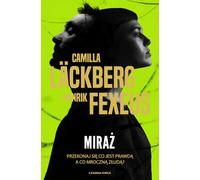 Miraż. Mentalista. Tom 3 Camilla Läckberg Henrik Fexeus Kryminał Sensacja Thriller Książka Po Polsku Polish Book
