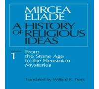 Mircea Eliade A History of Religious Ideas, Volume 1 Paperback Book in White Mircea Eliade White