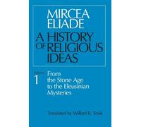 Mircea Eliade A History of Religious Ideas, Volume 1 (Paperback) (US IMPORT)