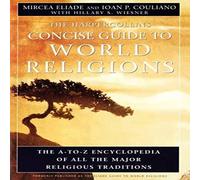 Mircea Eliade HarperCollins Concise Guide to World Religions: The A-To-Z Mircea Eliade Multicolor