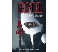 Mireault, Bernie - Grendel: The Devil Inside