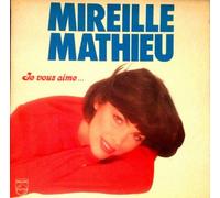 Mireille Mathieu - Je Vous Aime