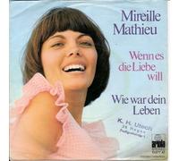 Mireille Mathieu - Mireille Mathieu , - Wenn Es Die Liebe Will / Wie War Dein Leben - Ariola - 13 277 AT