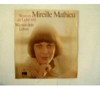 Mireille Mathieu - Wenn Es Die Liebe Will / Wie War Dein Leben