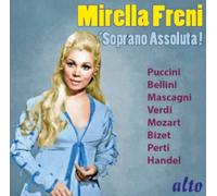 Freni - Mirella Freni: Soprano Assoluta
