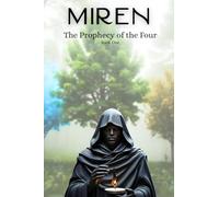 Miren: The Prophecy of the Four: 1 (Miren Journey)