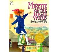 Mirette on the High Wire[MIRETTE ON THE HIGH WIRE][Paperback]