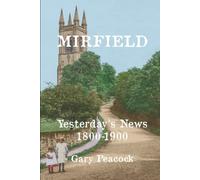 Mirfield Yesterday's News: Through 19th century newspaper clippings