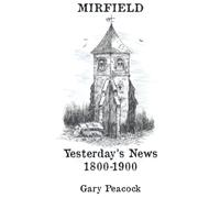 Mirfield Yesterday's News: Through 19th century newspaper clippings