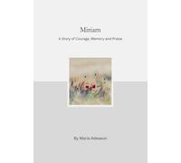 Miriam: A Story of Courage, Memory and Praise (Biblical Portraits)