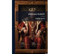Miriam Alroy: A Romance Of The Twelfth Century