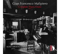Miriam Garagnani - Gian Francesco Malipiero: Complete Piano Music, Vol. 1