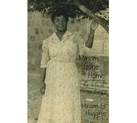 Miriam Gone Home: The Life of Sister Huggins