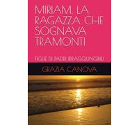MIRIAM, LA RAGAZZA CHE SOGNAVA TRAMONTI: FIGLIE DI PADRI IRRAGGIUNGIBILI