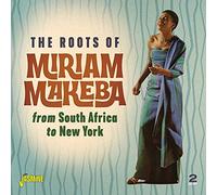 Miriam Makeba - The Roots of Miriam Makeba from South Africa to New York