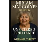 MIRIAM MARGOLYES: UNFILTERED BRILLIANCE