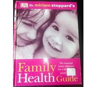 Miriam Stoppard's Family Health Guide (Lloyds Pharmacy Edition)