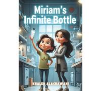 Miriam's Infinite Bottle (The Curious Engineers)