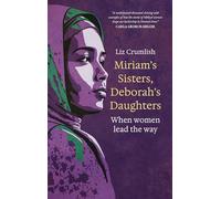 Miriam's Sisters, Deborah's Daughters : When women lead the way