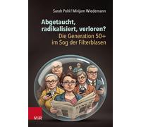Mirijam Wiedema Abgetaucht, radikalisiert, verloren? Die Generation (Paperback)