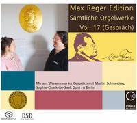 Mirjam Wiesemann; Martin Schmeding - Max Reger Edition - Complete Organ Works Vol. 17