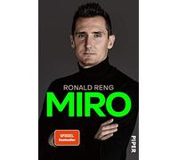 Miro: Die offizielle Biografie von Miroslav Klose