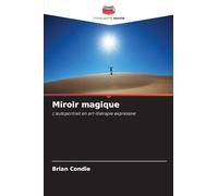 Miroir magique: L'autoportrait en art-thérapie expressive