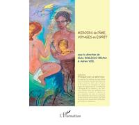 Miroirs de l'âme, voyages en esprit