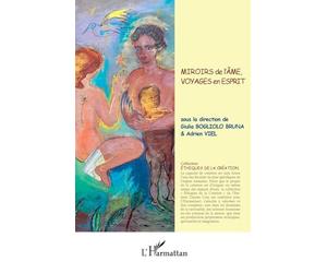 Miroirs de l'âme, voyages en esprit (Éthiques de la Création)