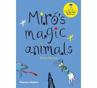 Miró's Magic Animals by Antony Penrose (author), Lee Miller (photographer), J...