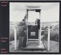 Miroslav Tadic & Peter Epstein - Without Words