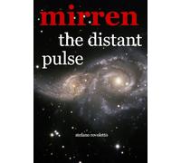 Mirren The Distant Pulse: A Philosophical Science Fiction Novel