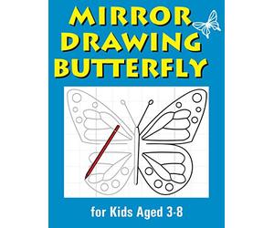 Mirror Drawing Butterfly: Symmetry Drawing Collection for Kids Ages 3-8