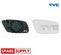 MIRROR GLASS, OUTSIDE MIRROR FOR AUDI A3 A4 A6 A8 TYC 302-0048-1 FITS LEFT