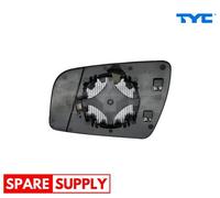 MIRROR GLASS, OUTSIDE MIRROR FOR OPEL ZAFIRA TYC 325-0139-1 FITS RIGHT
