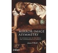 Mirror-Image Asymmetry: An Introduction to the Origin and Consequences of Chirality