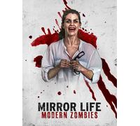 Mirror Life: Modern Zombies