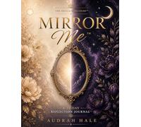 Mirror Me: A 21-Day Reflection Journal