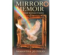 Mirror Memoir: With Deep Reflections: 1 (Mirror Memoirs)