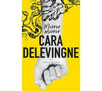 Mirror, Mirror: A Twisty Coming-of-Age Novel about Friendship and Betrayal from Cara Delevingne