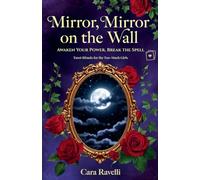 Mirror, Mirror on the Wall: Awaken Your Power, Break the Spell (1)