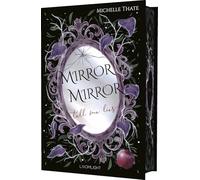 Mirror, Mirror, Tell me Lies: Düsteres Snow White-Retelling. Enemies-to-Lovers-Romantasy mit einem Dämonenprinzen und einer toughen Heldin.