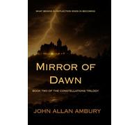 Mirror of Dawn: Book Two (The Constellations Trilogy)