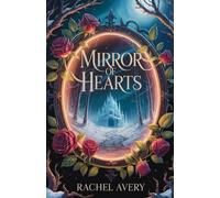 Mirror of Hearts (The Cursed Kings Fairy Tales)