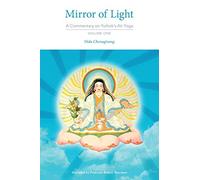 Mirror of Light: A Commentary on Yuthok's Ati Yoga, Volume One