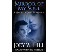 Mirror Of My Soul: A Nature of Desire Series Novel: Volume 4