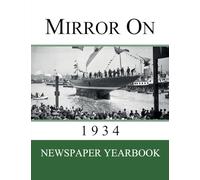 Mirror On 1934: Newspaper Yearbook containing 120 front pages from 1934 - Unique birthday gift / present idea.