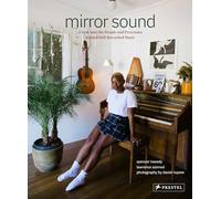 Mirror Sound: The People and Processes Behind Self-Recorded Music